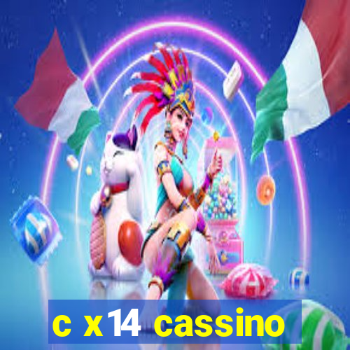 c x14 cassino